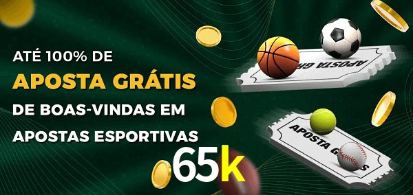 65k Ate 100% de Aposta Gratis
